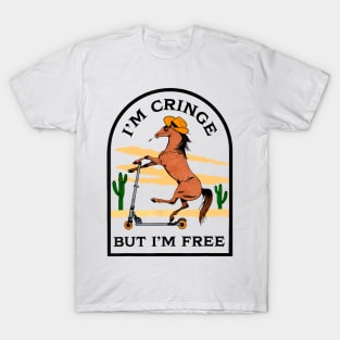 I'm Cringe But I'm Free T-Shirt